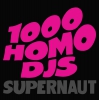 1000 Homo DJs Supernaut Digital Single product image
