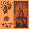 The Electric Hellfire Club Burn, Baby, Burn! Digital Album product image